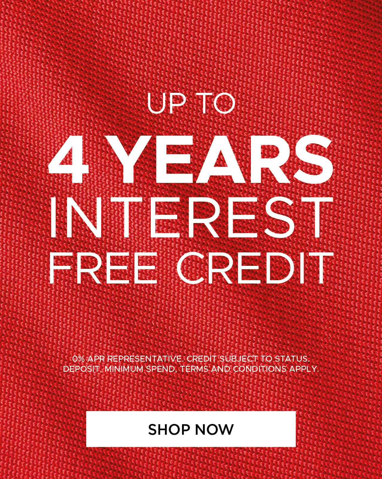 Up to 4 years interest-free credit