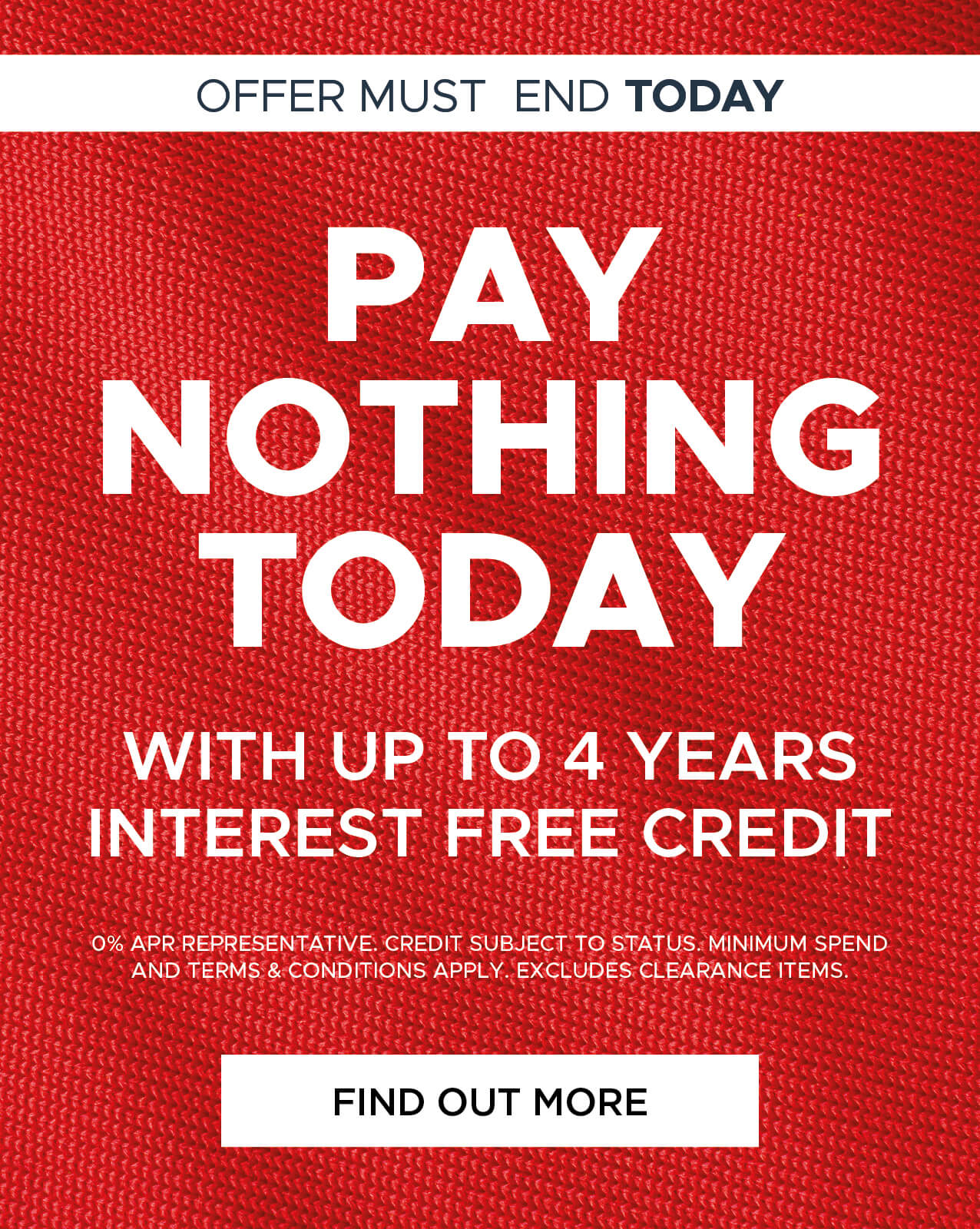 Pay nothing today, up to 4 years interest-free credit